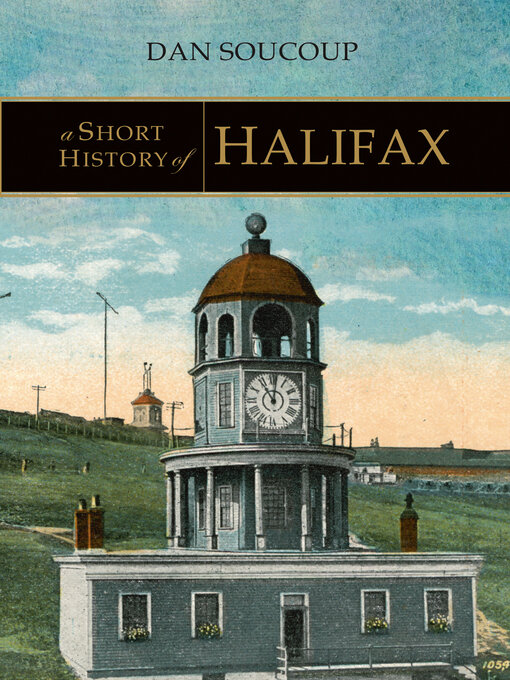 Title details for A Short History of Halifax by Dan Soucoup - Wait list